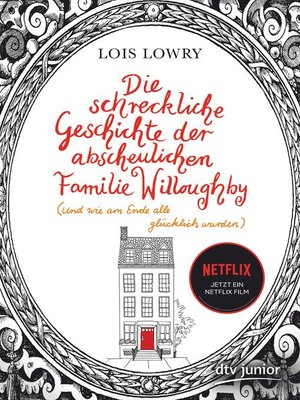 cover image of Die schreckliche Geschichte der abscheulichen Familie Willoughby (und wie am Ende alle glücklich wurden)